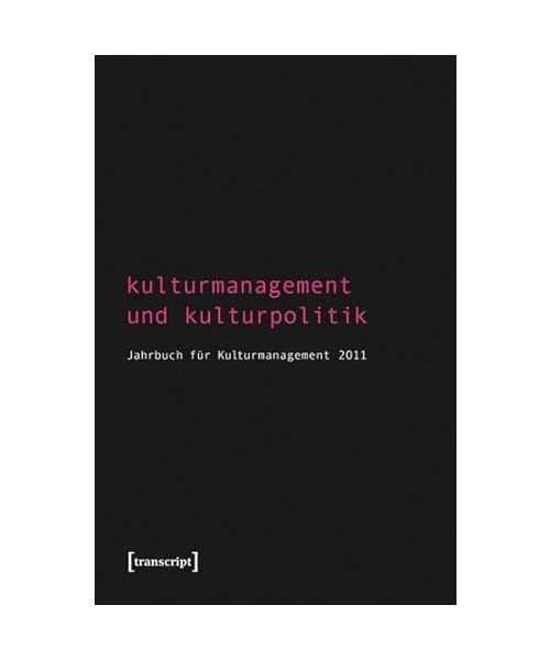 Kulturmanagement und Kulturpolitik