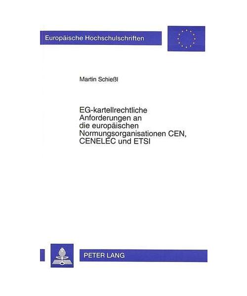 EG-kartellrechtliche Anforderungen an die europäischen Normungsorganisationen CEN, CENELEC und ETSI