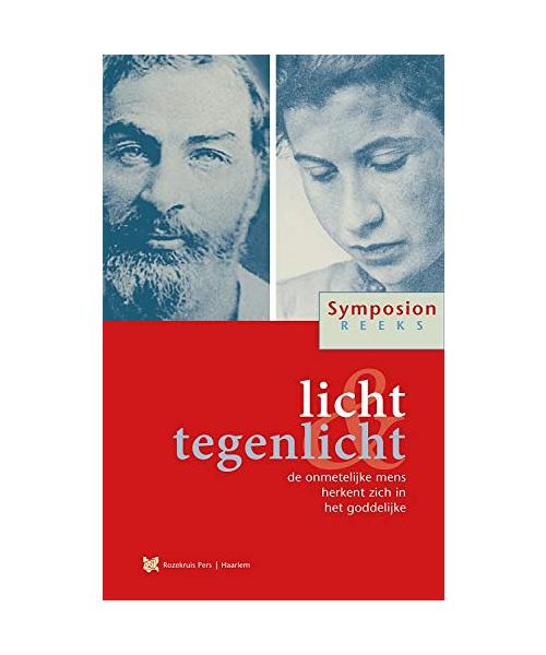 Licht en Tegenlicht: De onmetelijke mens herkent zich in het goddelijke (Symposionreeks, 27)