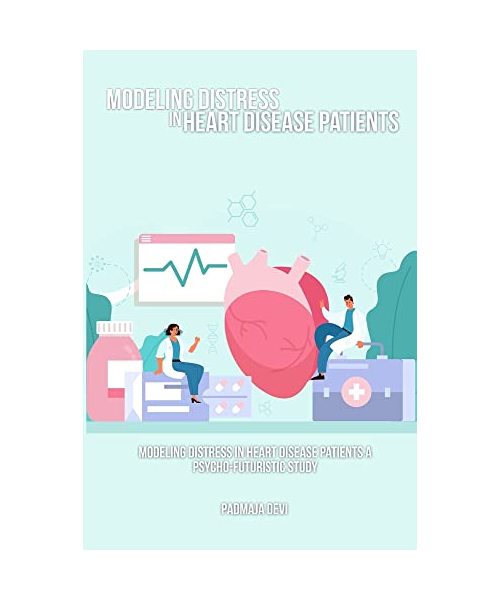 Modeling distress in heart disease patients A psycho-futuristic study