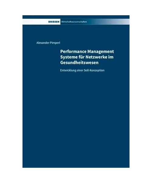 Performance Management Systeme für Netzwerke im Gesundheitswesen