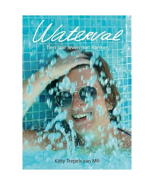 Waterval: Tien jaar leven met kanker