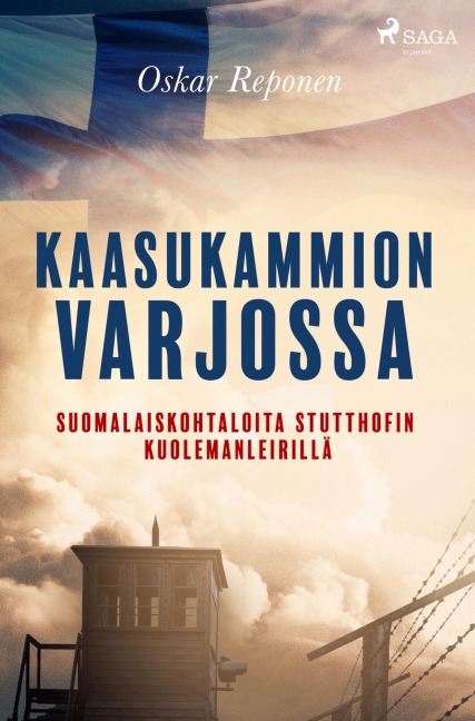 Kaasukammion varjossa: suomalaiskohtaloita Stutthofin kuolemanleirillä