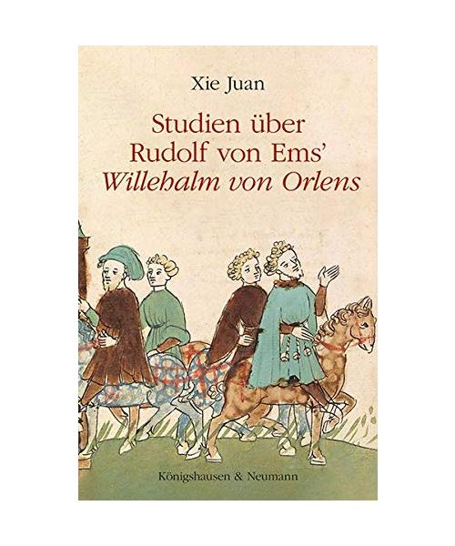 Studien über Rudolfs von Ems ,Willehalm von Orlens'