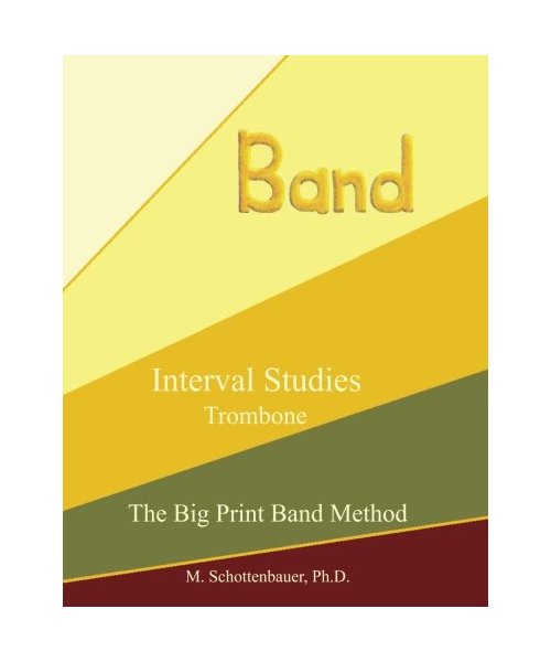 Interval Studies: Trombone (The Big Print Band Method)