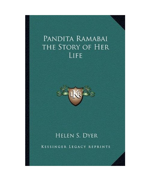 Pandita Ramabai the Story of Her Life
