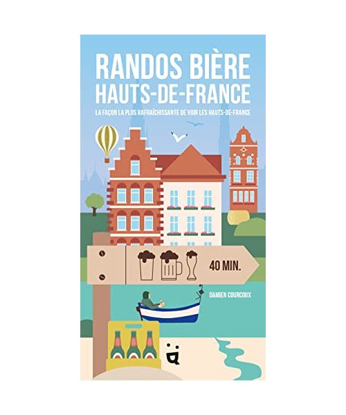 Randos Bière Hauts-de-France: La façon la plus rafraîchissante de voir les Hauts-de-France
