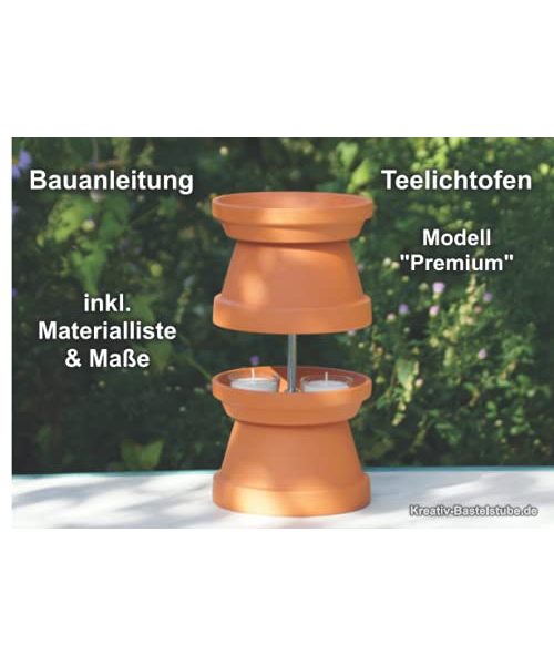 Teelichtofen Modell "Premium" - Bauanleitung inkl. Materialliste & Maße: Kreativ-Bastelstube.de
