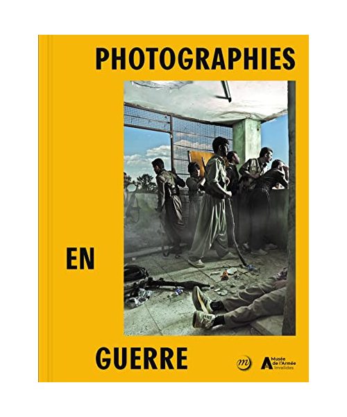 PHOTOGRAPHIES EN GUERRE