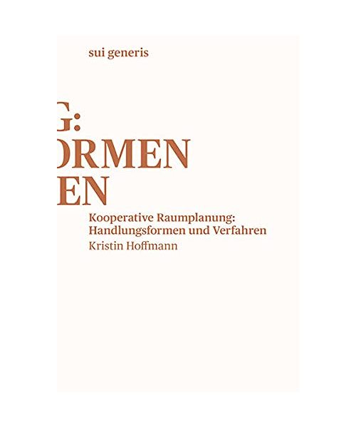 Kooperative Raumplanung: Handlungsformen und Verfahren