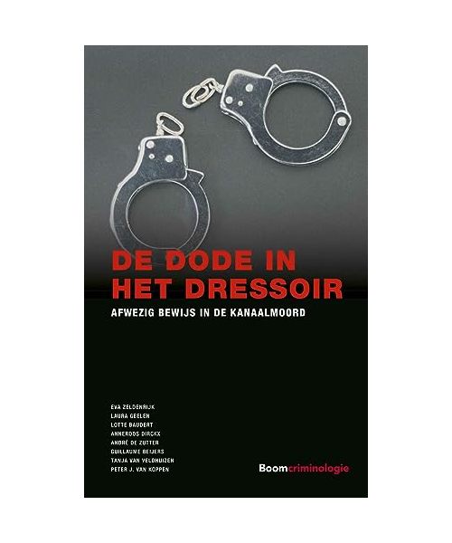 De dode in het dressoir: afwezig bewijs in de Kanaalmoord (Gerede twijfel)