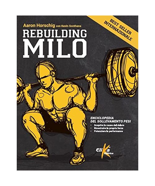 Rebuilding Milo. Enciclopedia del sollevamento pesi