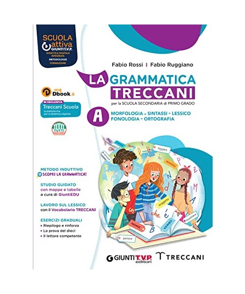 La grammatica Treccani. Con Esercizi. Per la Scuola media. Con e-book. Con espansione online. Morfologia-Comunicazione (Vol. A-B)