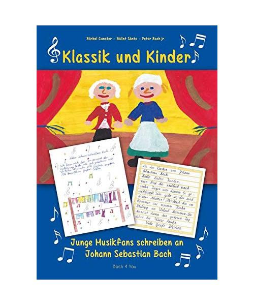 Klassik und Kinder - Junge Musikfans schreiben an Johann Sebastian Bach