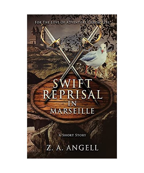Swift Reprisal In Marseille: A Short Story