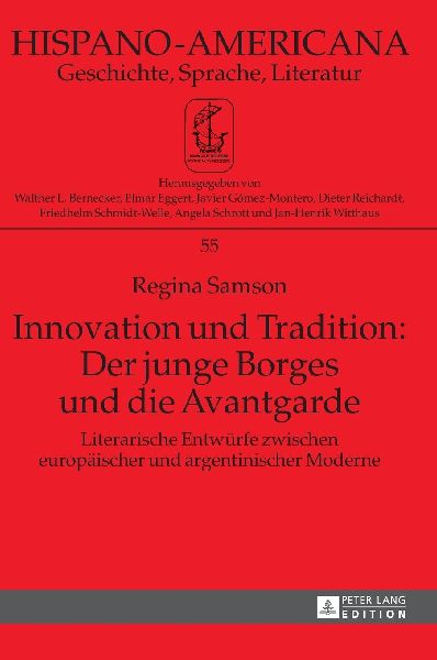 Innovation und Tradition: Der junge Borges und die Avantgarde