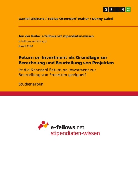 Return on Investment als Grundlage zur Berechnung und Beurteilung von Projekten