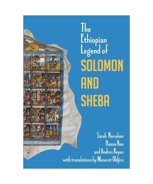 The Ethiopian Legend of Solomon and Sheba