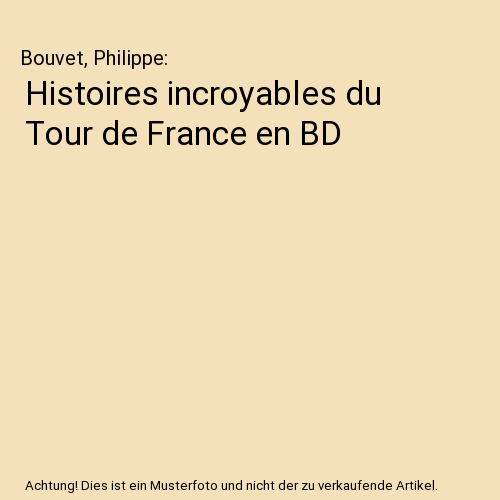 Histoires incroyables du Tour de France en BD