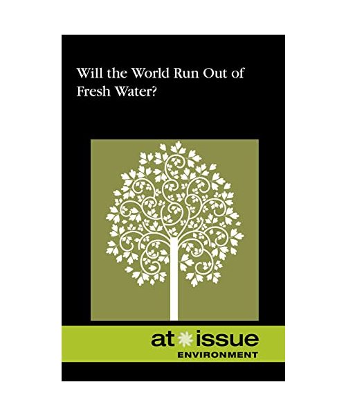 Will the World Run Out of Fresh Water?