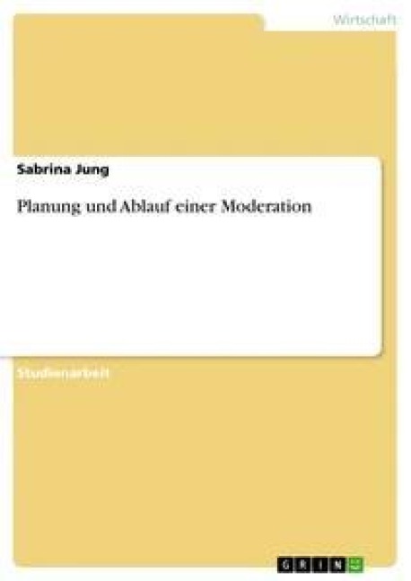Planung und Ablauf einer Moderation