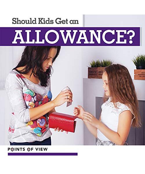 Should Kids Get an Allowance? (Points of View)