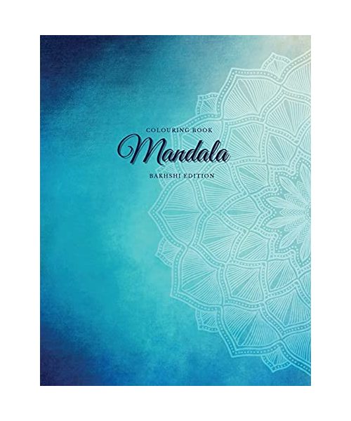 Colouring Book. Mandala. Bakhshi Edition: Colouring Book For Relaxation. Stress Relieving Patterns. Mandala. 8.5x11 Inches, 124 pages.