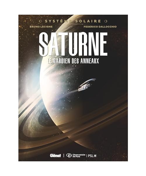 Système Solaire - Tome 03 - Saturne: Saturne, le gardien des anneaux