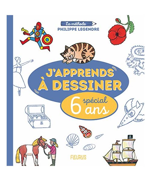 J apprends à dessiner - Spécial 6 ans