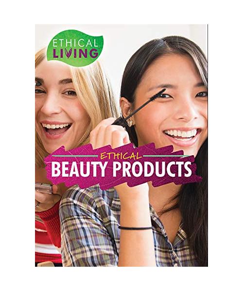 Ethical Beauty Products (Ethical Living)
