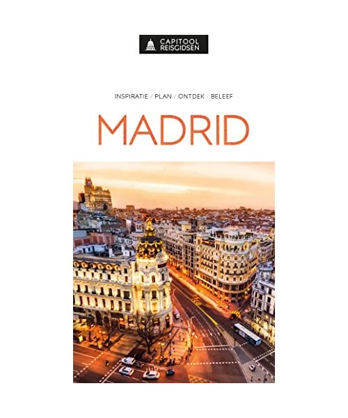 Madrid: inspiratie, plan, ontdek, beleef (Capitool reisgidsen)