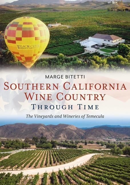 Southern California Wine Country: The Vineyards of Temecula