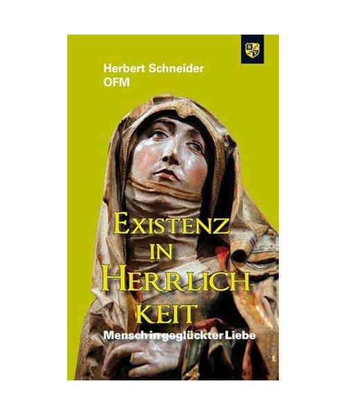 Existenz in Herrlichkeit