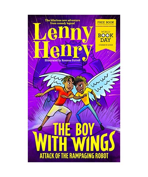 The Boy With Wings: Attack of the Rampaging Robot - World Book Day 2023