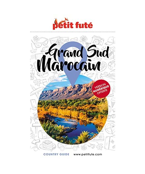 Guide Grand Sud Marocain 2023 Petit Futé