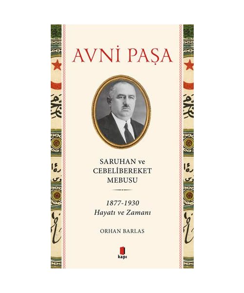 Avni Pasa - Saruhan ve Cebelibereket Mebusu