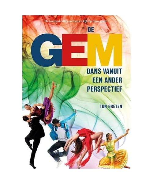 De methode die een nieuwe kijk op dans geeft ! (De GEM: Dans vanuit een ander perspectief)