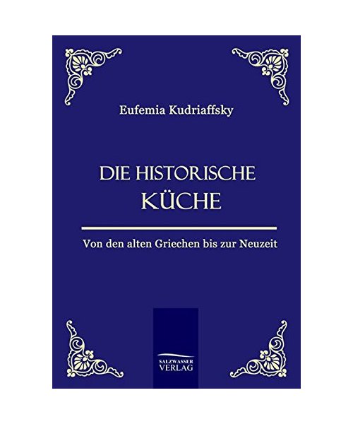 Die historische Küche