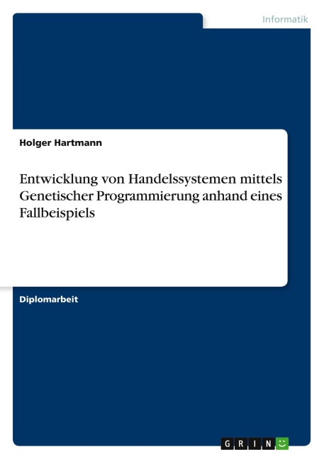 Entwicklung von Handelssystemen mittels Genetischer Programmierung anhand eines Fallbeispiels