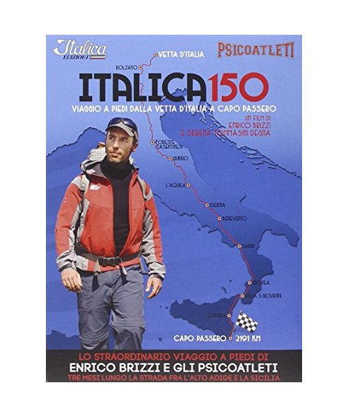 Italica 150. Viaggio a piedi dalla vetta dItalia a Capo Passero. DVD. Con libro