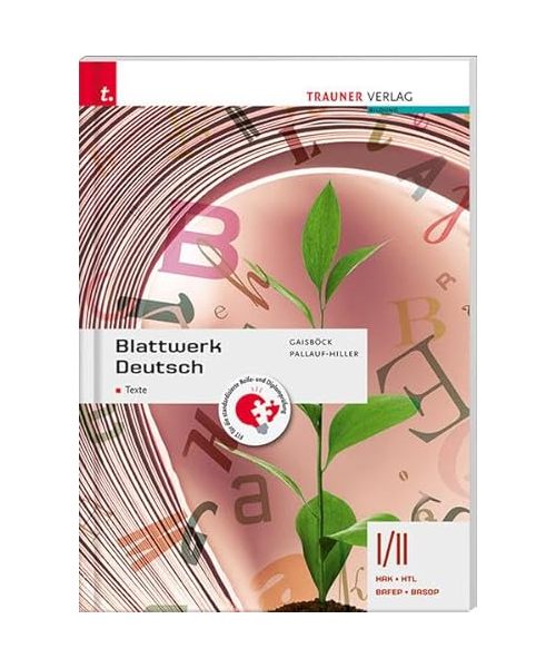 Blattwerk Deutsch - Texte, I/II HAK/HTL, 1/2 BAKIP/BASOP