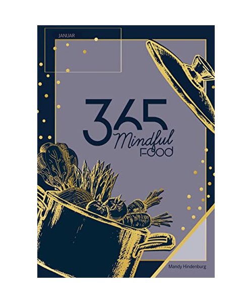 365 Mindful Food Januar