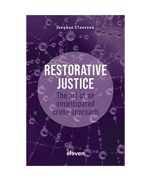 Restorative Justice: The Art of an Emancipated Crime Approach