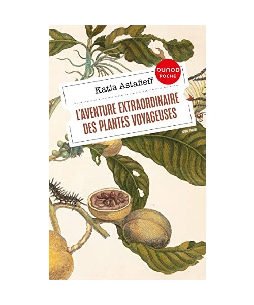 L'aventure extraordinaire des plantes voyageuses