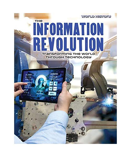 The Information Revolution: Transforming the World Through Technology