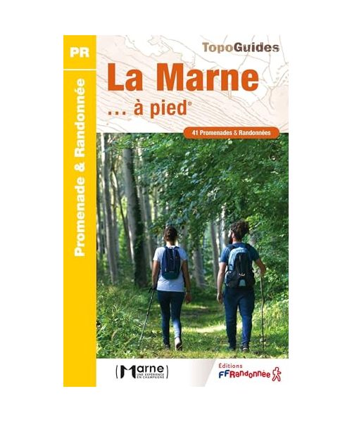 Marne à pied - 41 Promenades & Randonnées (D051): réf D051 (Promenade & Randonnée)