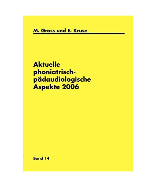 Aktuelle phoniatrisch-pädaudiologische Aspekte 2006
