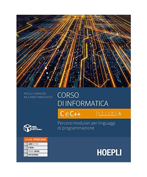 Corso di informatica C e C++. Percorsi modulari per linguaggi di programmazione. Per le Scuole superiori. Con e-book. Con espansione online (Vol. 1)