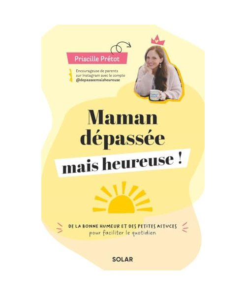 Maman dépassée mais heureuse