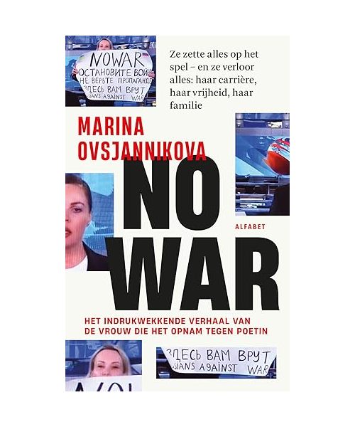 No war: het indrukwekkende verhaal van de vrouw die het opnam tegen Poetin